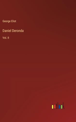 Daniel Deronda: Vol. II von Outlook Verlag